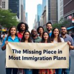 The Missing Piece in Most Immigration Plans